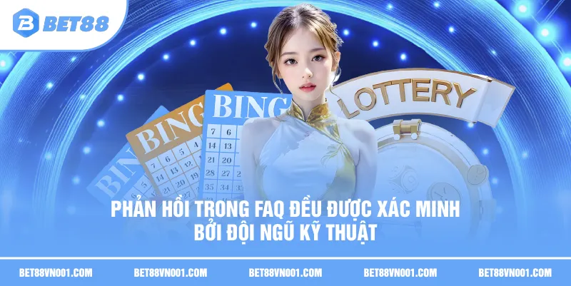 Phản hồi trong FAQ đều được xác minh bởi đội ngũ kỹ thuật 