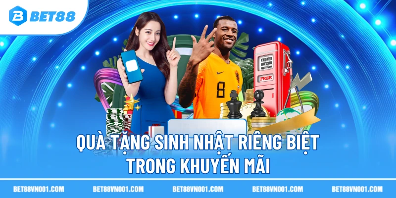 Quà tặng sinh nhật riêng biệt trong khuyến mãi 