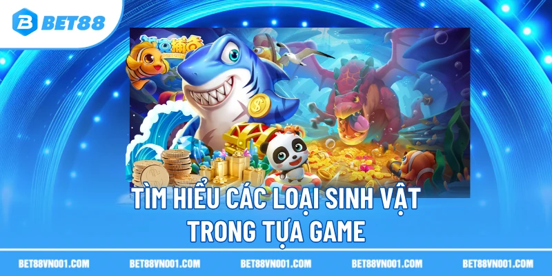 Tìm hiểu thông tin về bắn cá Ocean King 